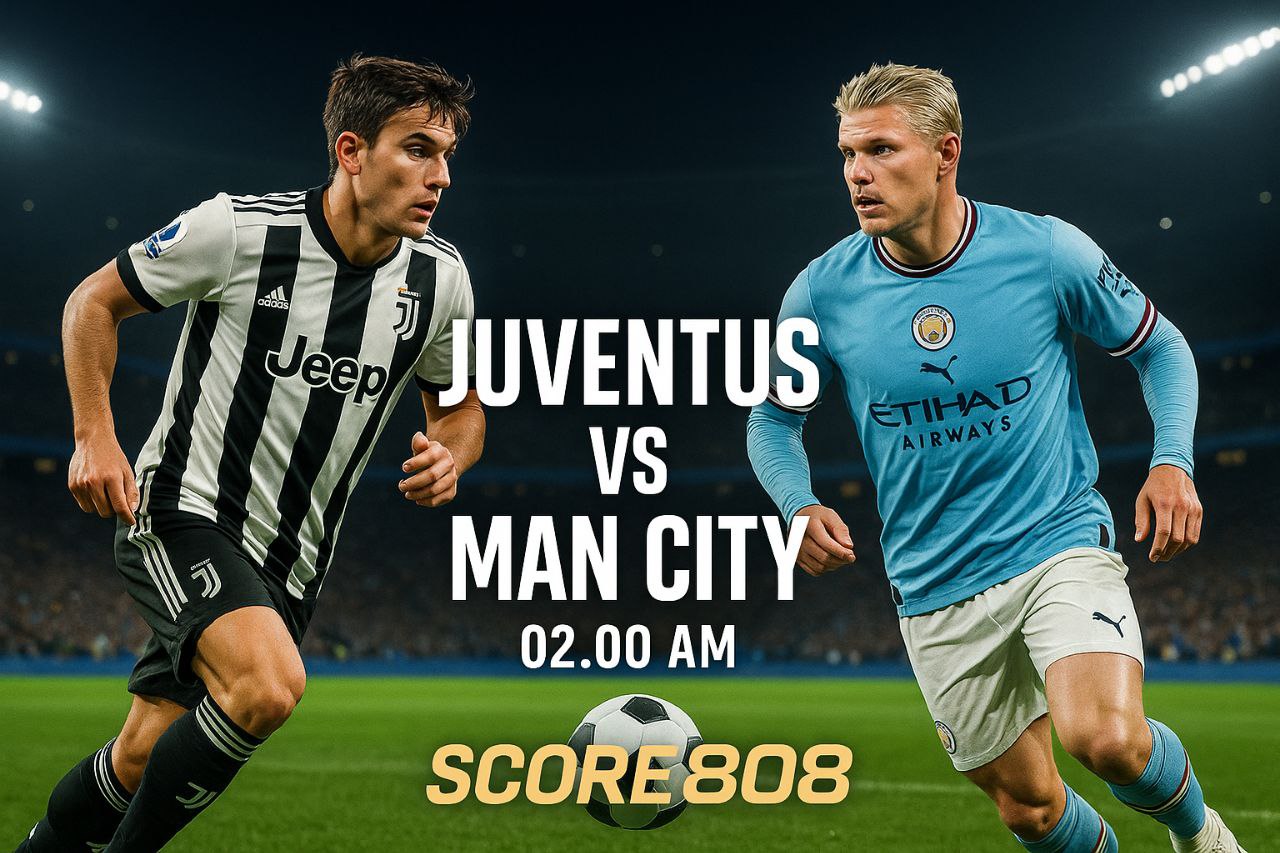 Saksikan Pertandingan Seru - Link Live Streaming Score808 Juventus vs Man City Piala Dunia Antarklub 2025 Jam 2 Dini Hari