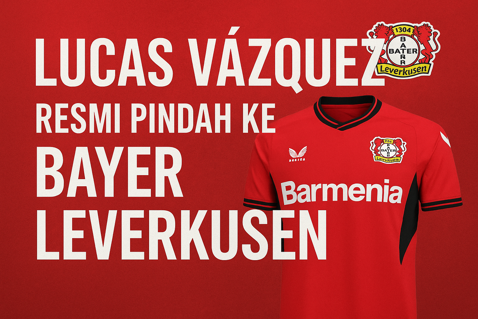 Transfer Lucas Vázquez ke Bayer Leverkusen Jadi Breaking News di Score808 - Keputusan Strategis yang Menggemparkan Fans Sepak Bola Jerman dan Spanyol