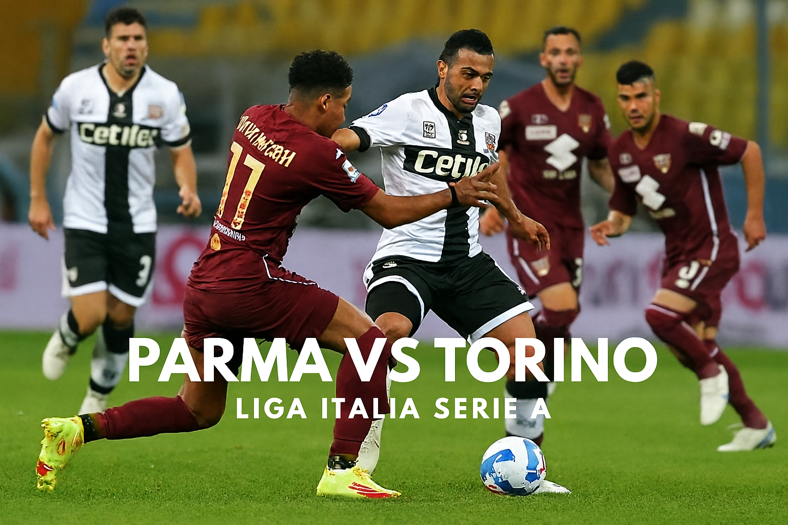 Live Match Parma vs Torino Liga Italia Serie A Malam Ini Ikuti Score808 - Pertandingan Seru yang Tak Boleh Dilewatkan!