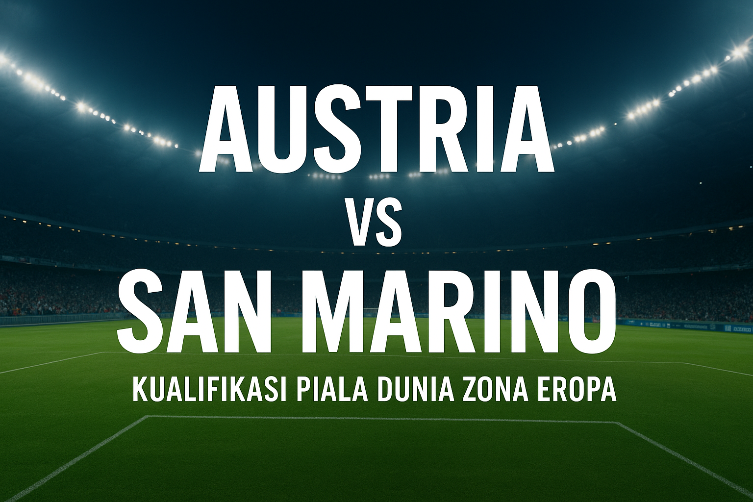 Austria vs San Marino: Score808 Kupas Pesta Gol 10-0 di Kualifikasi Piala Dunia Zona Eropa
