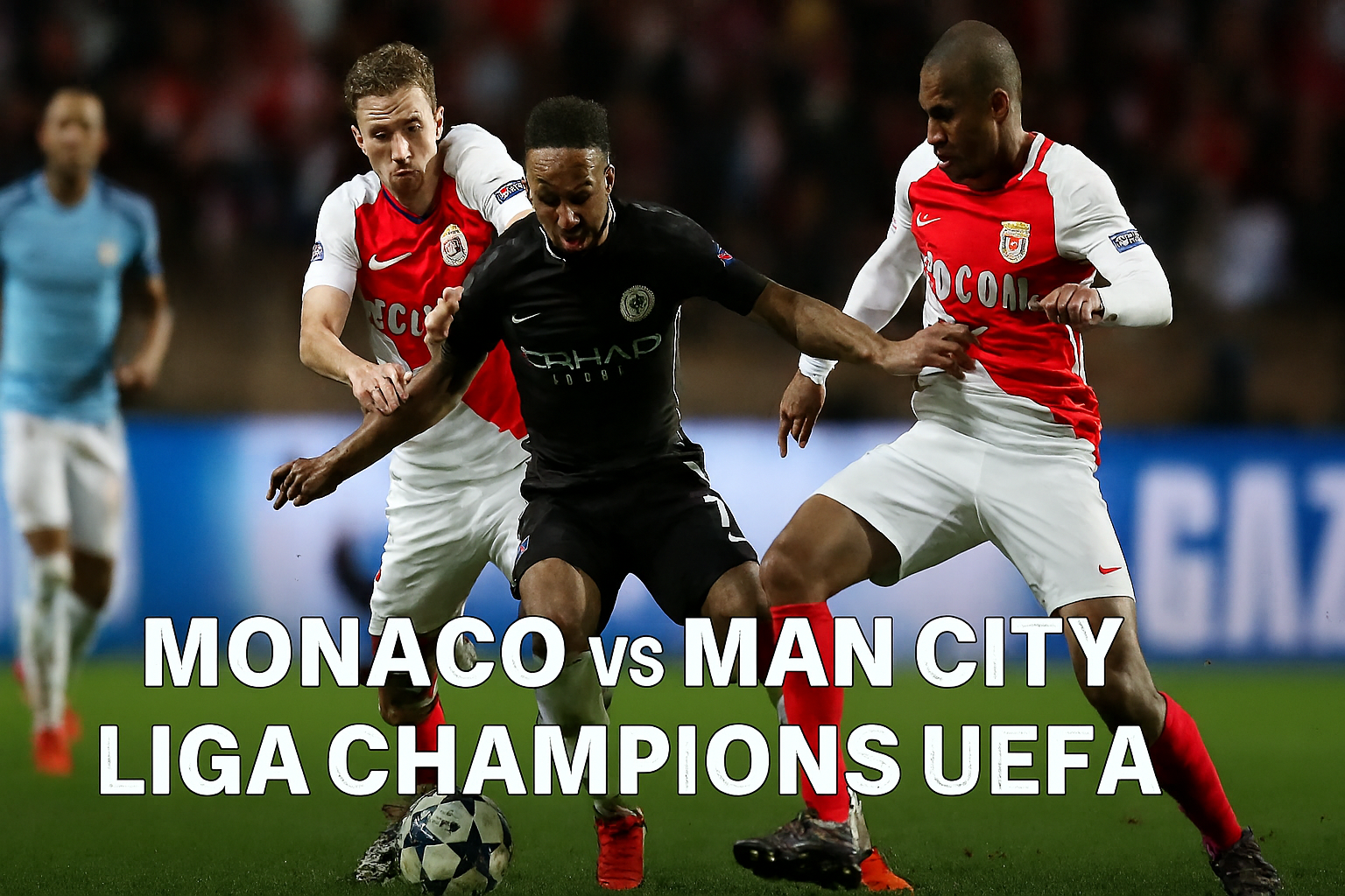 Liga Champions UEFA Monaco vs Man City Skor Akhir 2-2 Menurut Score808 - Pertarungan Seru yang Menguak Strategi dan Ketangguhan Tim