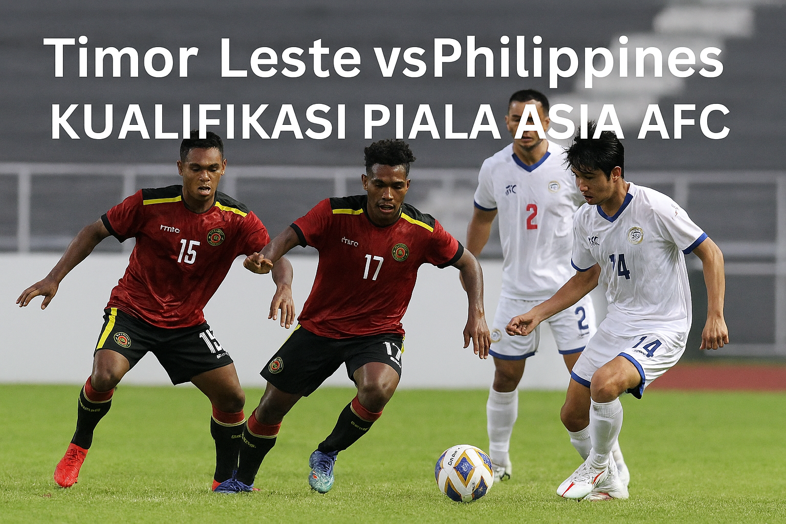 Streaming Timor Leste vs Philippines AFC 2025 Sore Ini Lewat Score808 - Pertarungan Seru Menunggu untuk Disaksikan Secara Langsung