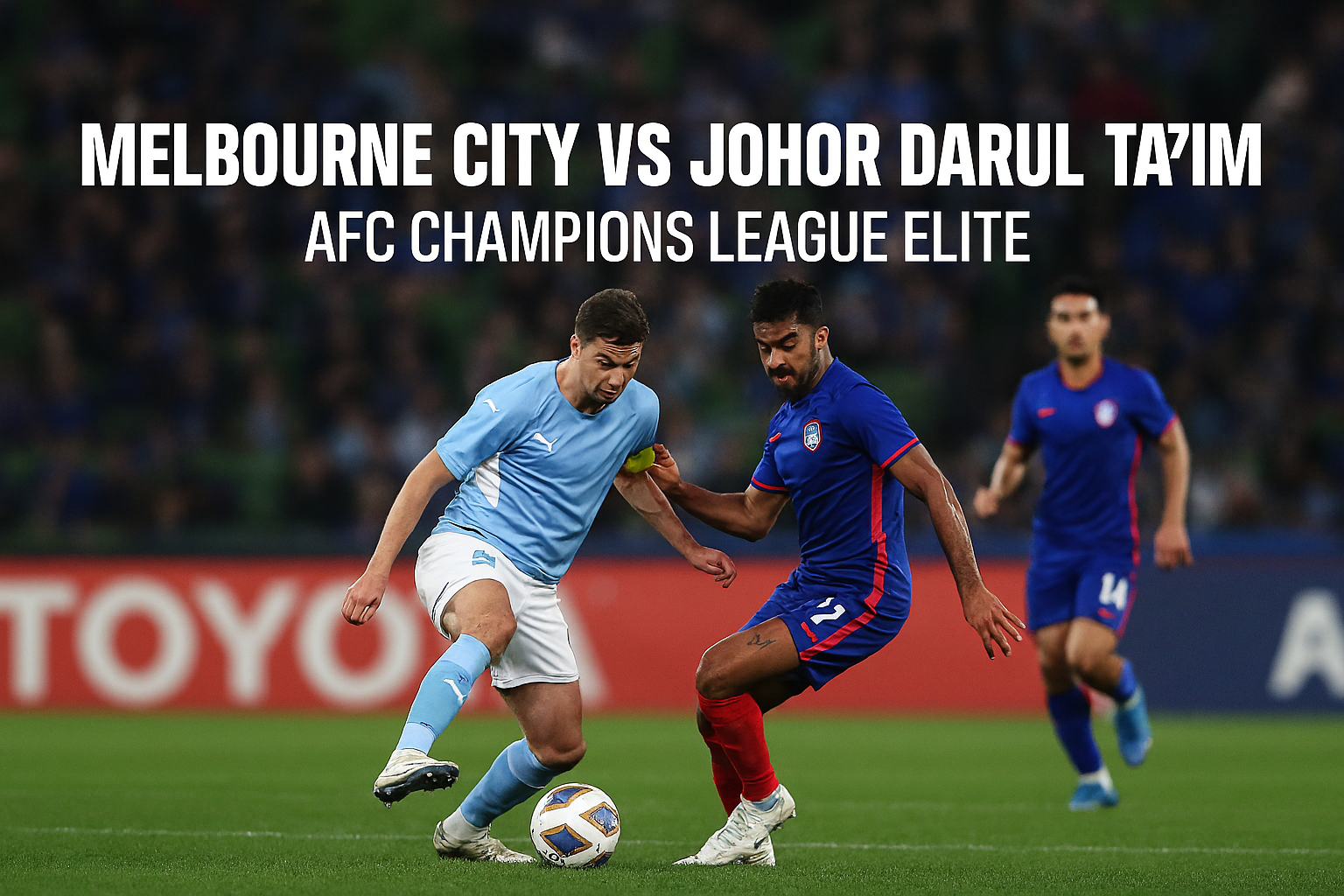 Link Score808tv Melbourne City vs JDT Sore Ini – Kick Off 14.45 WIB Pertarungan Sengit di Panggung Internasional
