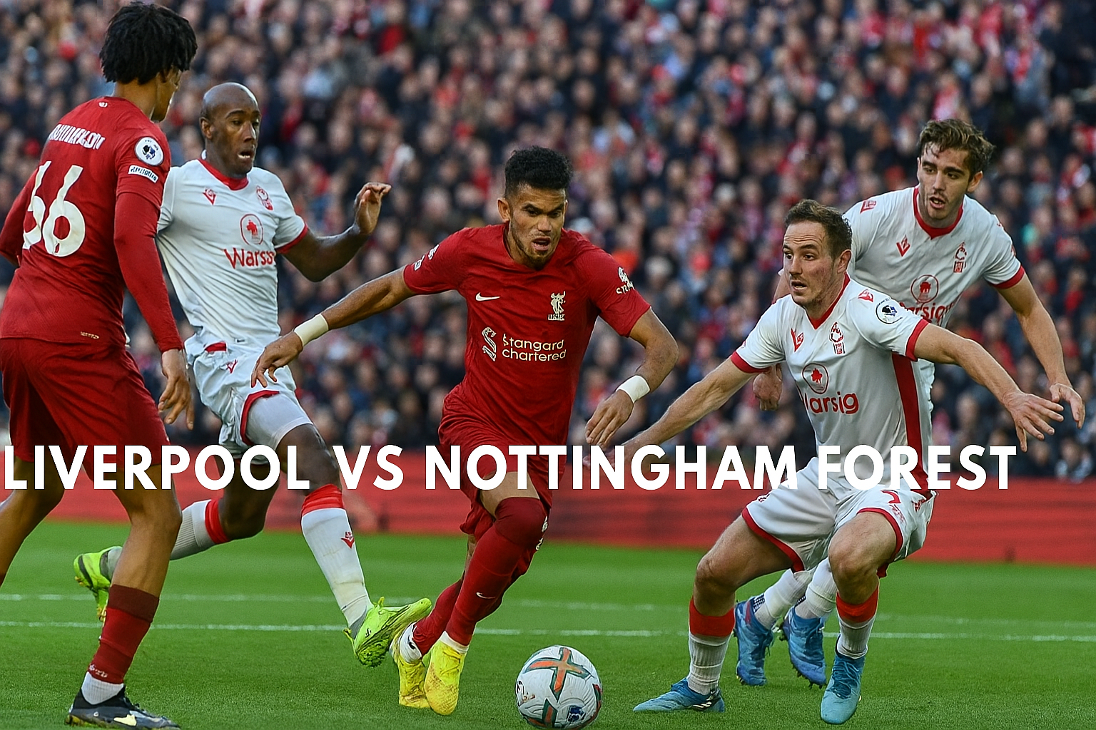 Nonton Liverpool vs Nottingham Forest Malam Ini Liga Inggris via Score808 Update Pertandingan Seru yang Wajib Disaksikan