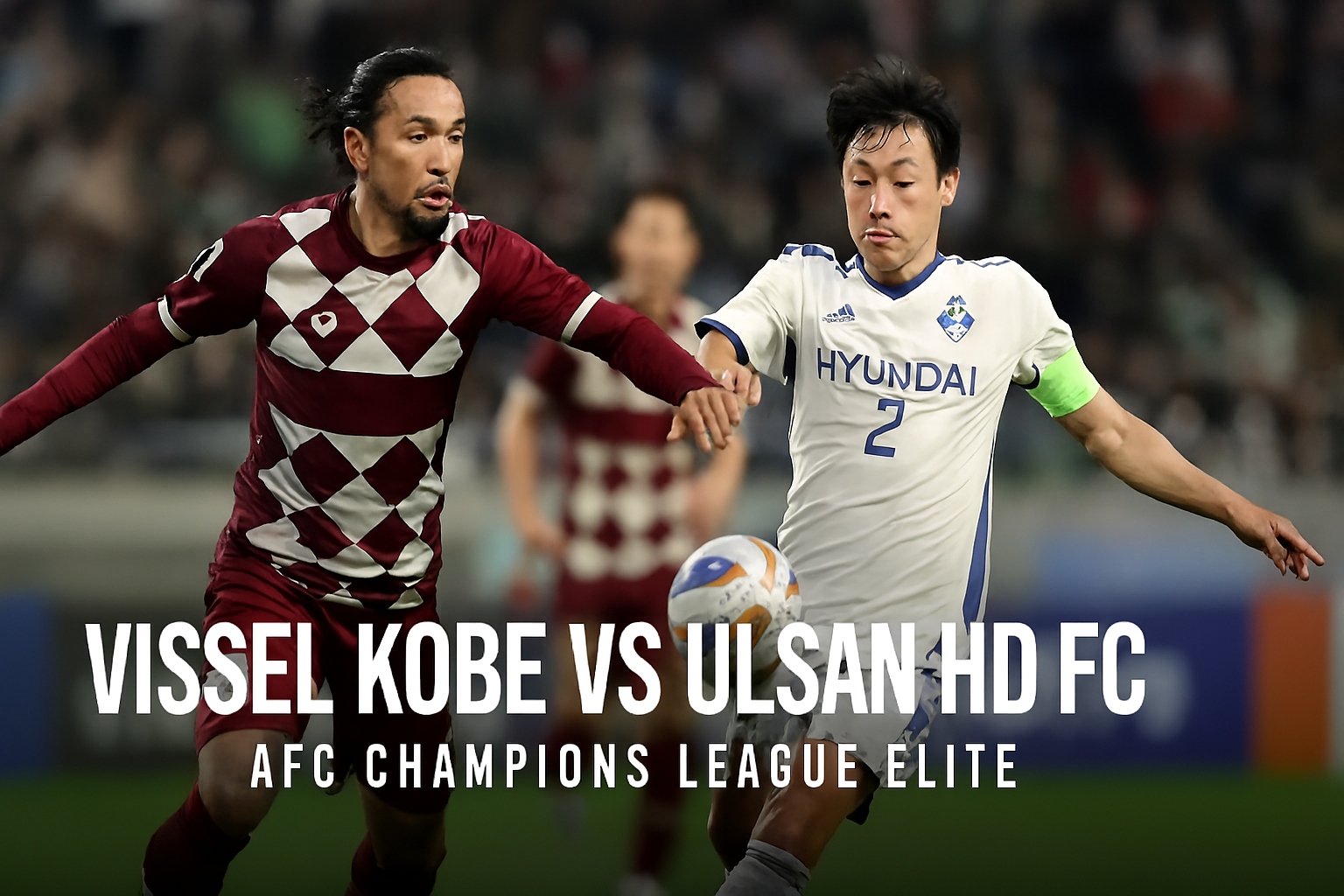 Score808: Statistik dan Prediksi Skor Vissel Kobe vs Ulsan HD FC Kickoff 17.00 WIB