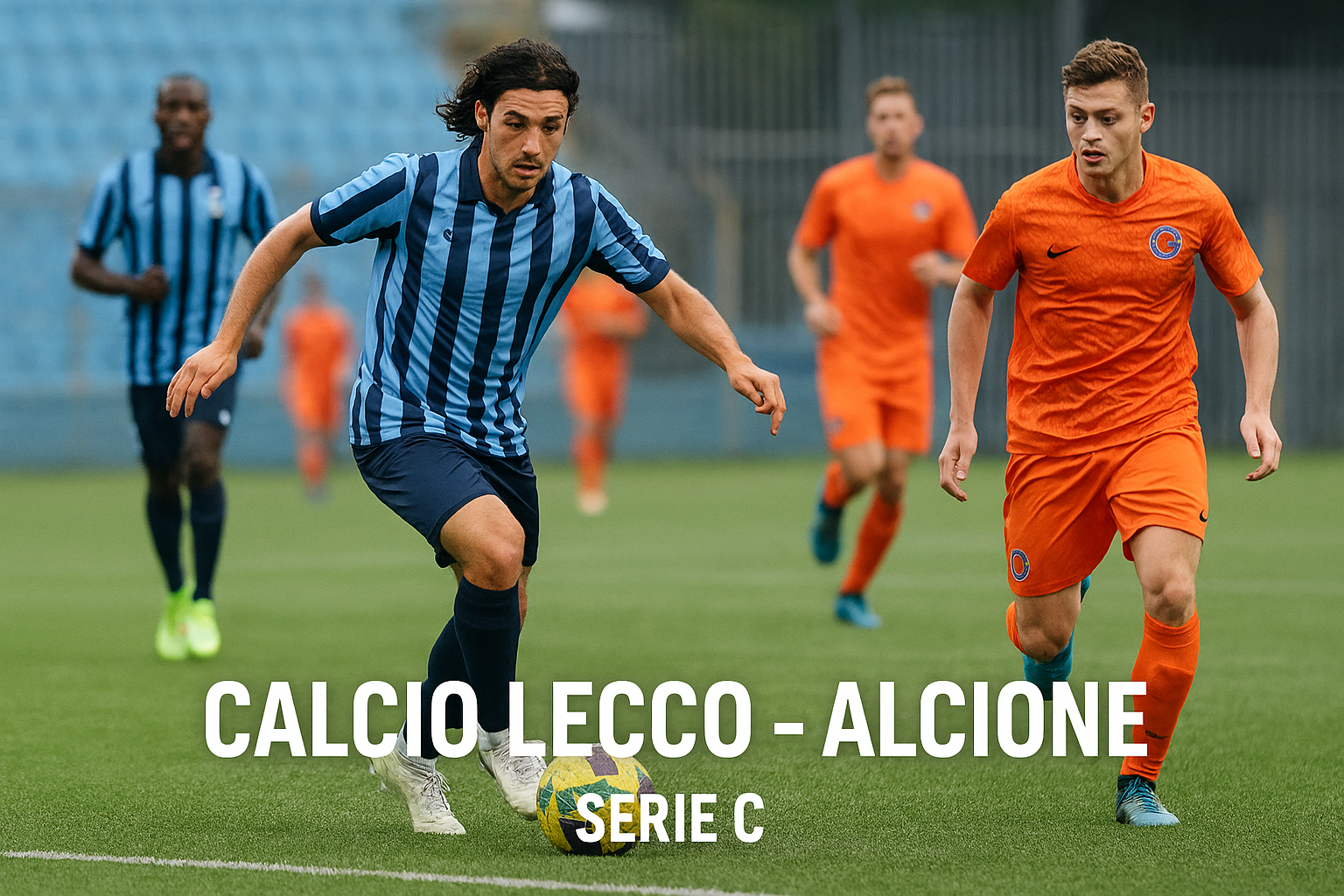 Score808tv Rilis Head-to-Head dan Statistik Lengkap Calcio Lecco vs Alcione - Pertandingan Seru dan Data Lengkap yang Perlu Anda Tahu