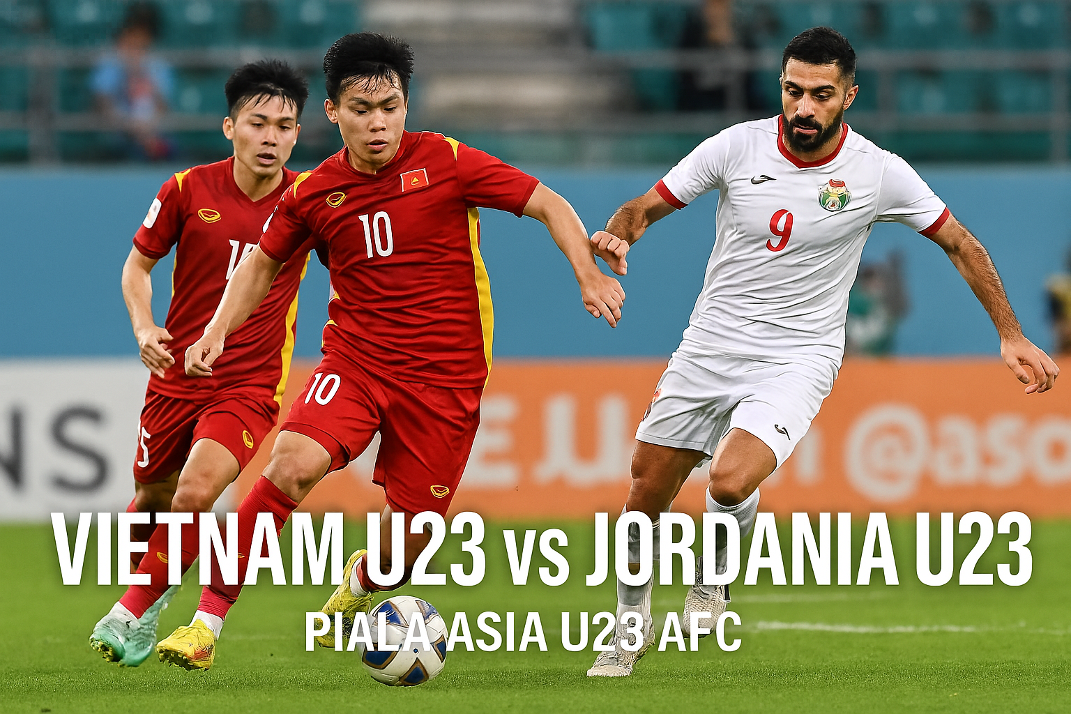Vietnam U23 vs Yordania U23: Live Streaming Piala Asia U23 AFC di Score808tv