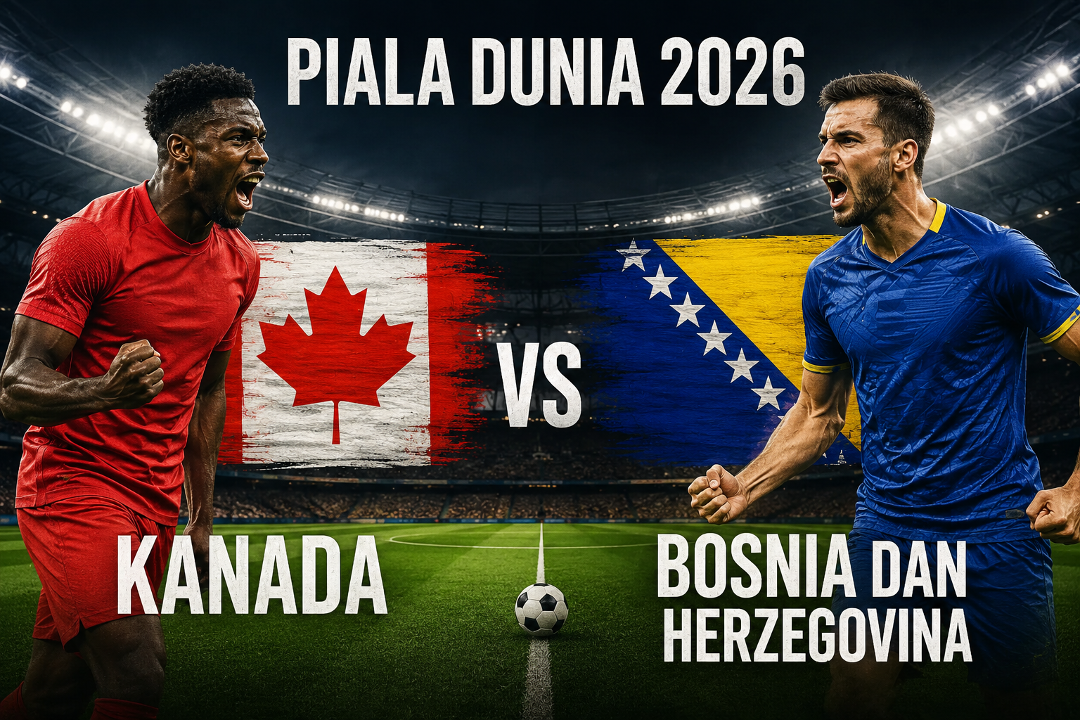 Score808TV Menyoroti Streaming Kanada vs Bosnia dan Herzegovina Piala Dunia 2026 Dini Hari Ini Pukul 02.00 WIB dengan Ulasan yang Lebih Mendalam