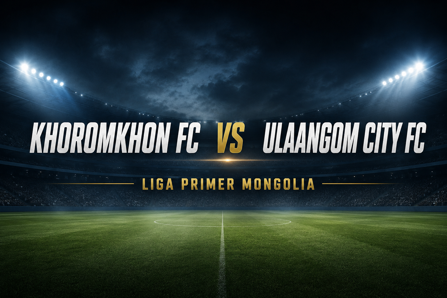 Score808TV Ulas Pertandingan Khoromkhon FC vs Ulaangom City FC Liga Primer Mongolia Hari Ini dengan Fakta Menarik dan Prediksi