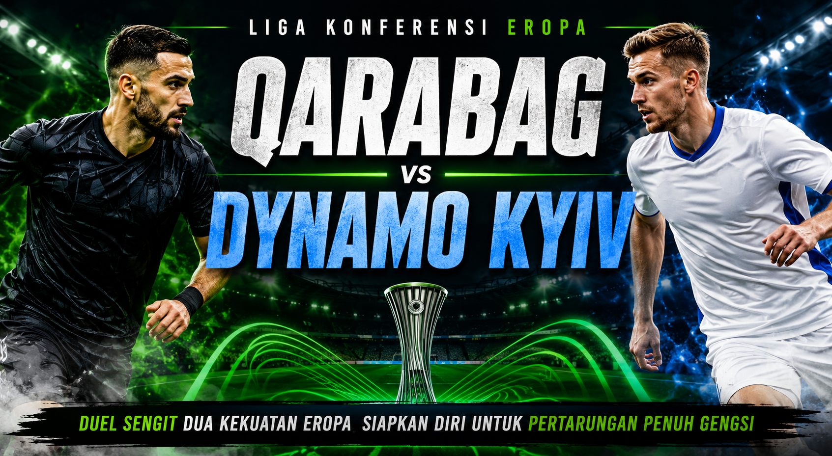 Qarabag vs Dynamo Kyiv Malam Ini di Liga Konferensi Eropa Pukul 23.00 WIB - Score808 Membawa Informasi Lengkap Seputar Persaingan Kedua Tim