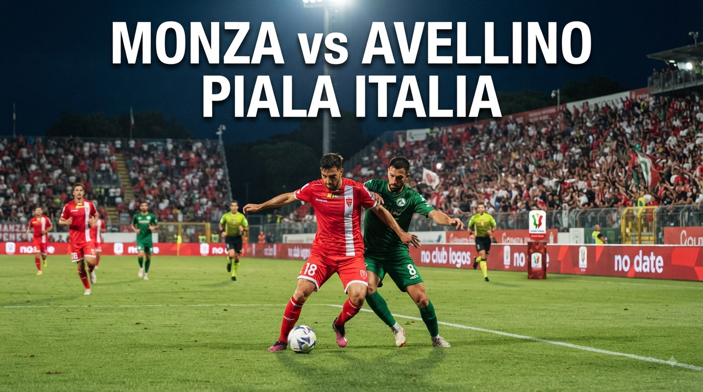 Score808 Monza vs Avellino Piala Italia Dini Hari Ini 01.45 WIB - Simak Keseruan Duel di Ajang Coppa Italia